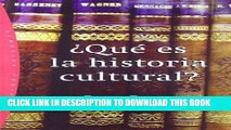 Read Now Que es la historia cultural? / What is Cultural History? (Paidos Origenes / Origins)