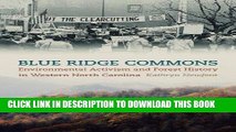 Read Now Blue Ridge Commons: Environmental Activism and Forest History in Western North Carolina