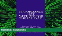 FAVORITE BOOK  Performance Test Methods For The Bar Exam: Pass the PT and you likely pass the bar