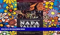 Must Have  The Food Lover s Companion to the Napa Valley: Where to Eat, Cook, and Shop in the Wine