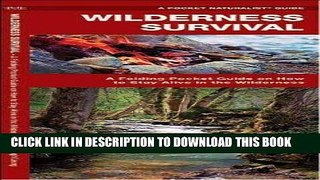 Read Now Wilderness Survival: A Folding Pocket Guide on How to Stay Alive in the Wilderness