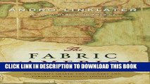 Read Now The Fabric of America: How Our Borders and Boundaries Shaped the Country and Forged Our