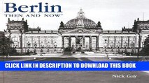 Read Now Berlin Then and Now (Then   Now Thunder Bay) Download Book