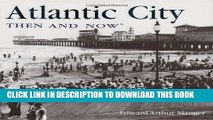 Read Now Atlantic City Then and Now (Then   Now Thunder Bay) Download Online