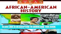 Read Now Atlas of African-American History (Facts on File Library of American History) Download