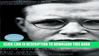 Best Seller Bonhoeffer: Pastor, Martyr, Prophet, Spy Free Read