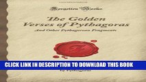 Read Now The Golden Verses of Pythagoras: And Other Pythagorean Fragments (Forgotten Books)