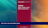 Big Deals  Zagat 2005 New York City Restaurants (Zagatsurvey)  Full Read Best Seller