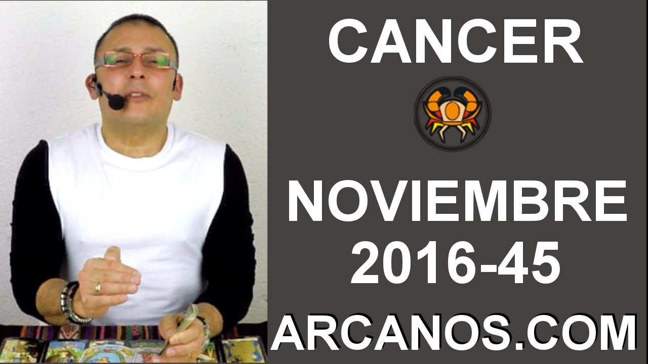 CANCER HOROSCOPO SEMANAL 30 OCTUBRE a 5 NOVIEMBRE 2016-ARCANOS.COM