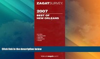 Big Deals  Zagat 2007 New Orleans Restaurants   Nightlife (Zagatsurvey)  Full Read Best Seller