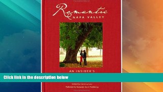 Big Deals  Romantic Napa Valley : An Insider s Guide for Couples  Full Read Most Wanted