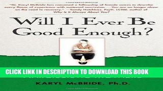 [EBOOK] DOWNLOAD Will I Ever Be Good Enough?: Healing the Daughters of Narcissistic Mothers GET NOW