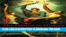 Read Now The Nation in History: Historiographical Debates about Ethnicity and Nationalism (The