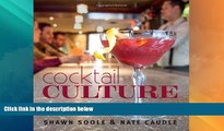 Big Deals  Cocktail Culture: Recipes   Techniques from Behind the Bar  Full Read Best Seller