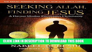 Ebook Seeking Allah, Finding Jesus: A Devout Muslim Encounters Christianity Free Read