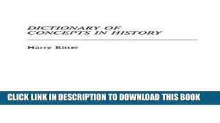 Read Now Dictionary of Concepts in History (Reference Sources for the Social Sciences and