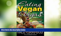 Big Deals  Eating Vegan in Vegas  Full Read Most Wanted