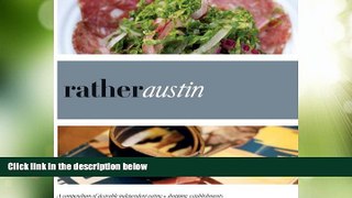 Big Deals  Rather Austin: eat.shop explore > discover local gems  Full Read Most Wanted