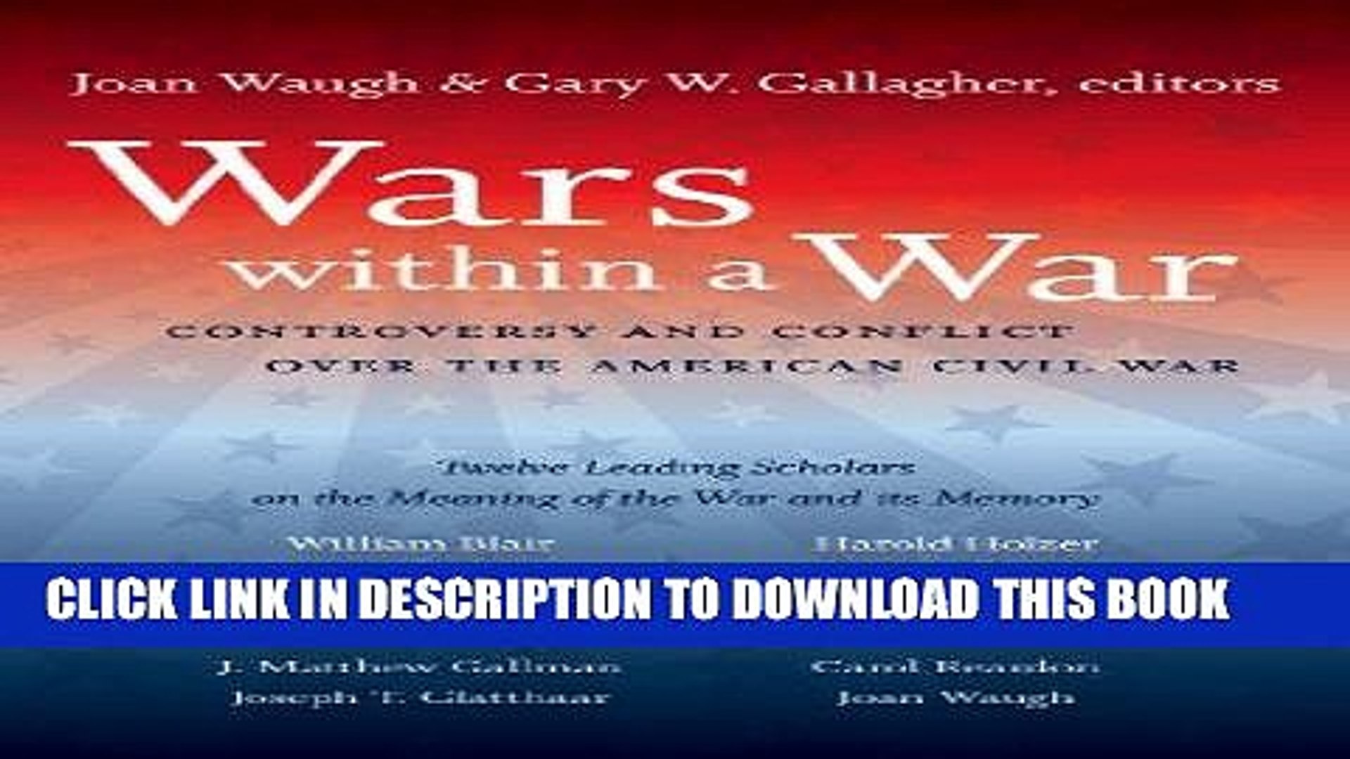 ⁣Read Now Wars within a War: Controversy and Conflict over the American Civil War (Civil War