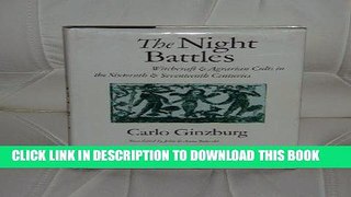 Read Now The Night Battles: Witchcraft and Agrarian Cults in the Sixteenth and Seventeenth Century