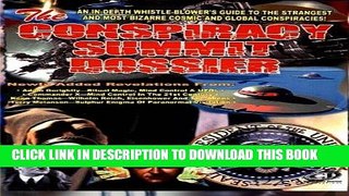 Read Now The Conspiracy Summit Dossier: Whistle Blower s Guide To The Strangest And Most Bizarre