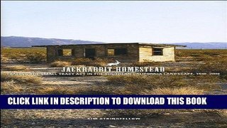 Read Now Jackrabbit Homestead: Tracing the Small Tract Act in the Southern California Landscape