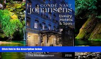 Must Have  Conde Nast Johansens Luxury Hotels and Spas: UK, Europe   the Mediterranean 2016