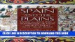 Read Now Spain and the Plains: Myths and Realities of Spanish Exploration and Settlement on the