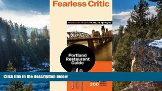 Big Deals  Fearless Critic Portland Restaurant Guide (Fearless Critic: Portland or Restaurant