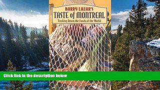 Big Deals  Taste of Montreal: Tracking Down the Foods of the World  Best Seller Books Best Seller