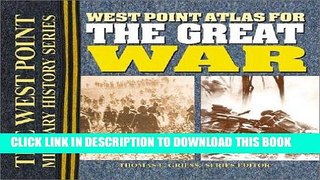 Read Now West Point Atlas for the Great War: Strategies and Tactics Of The First World War (The