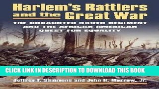 Read Now Harlem s Rattlers and the Great War: The Undaunted 369th Regiment and the African
