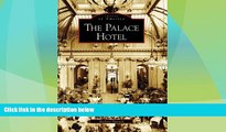 Big Deals  Palace Hotel, The, CA (IMG) (Images of America)  Full Read Most Wanted