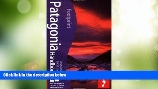 Big Deals  Patagonia Handbook, 3rd: Fully revised and updated 3rd edition of Footprint s