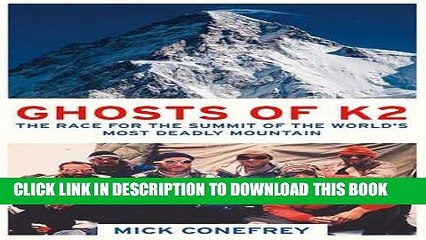 [PDF] The Ghosts of K2: The Race for the Summit of the World s Most Deadly Mountain Full Collection