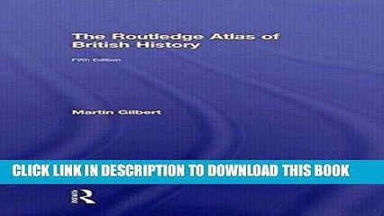 Read Now The Routledge Atlas of British History (Routledge Historical Atlases) PDF Book