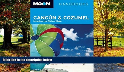 Big Deals  Moon CancÃºn and Cozumel: Including the Riviera Maya (Moon Handbooks)  Full Ebooks Best