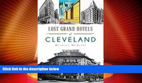 Big Deals  Lost Grand Hotels of Cleveland (Landmarks)  Full Read Best Seller