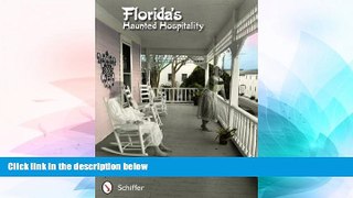 READ FULL  Florida s Haunted Hospitality  READ Ebook Full Ebook