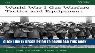 Read Now World War I Gas Warfare Tactics and Equipment (Elite) Download Book