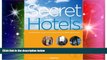 Full [PDF]  Secret Hotels: Extraordinary Values in the World s Most Stunning Destinations  READ