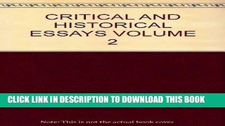 Read Now CRITICAL AND HISTORICAL ESSAYS VOLUME 2 Download Online