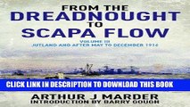 Read Now From the Dreadnought to Scapa Flow, Volume III: Jutland and After, May to December 1916
