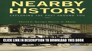 Read Now Nearby History: Exploring the Past Around You (American Association for State and Local