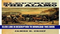 Read Now Sleuthing the Alamo: Davy Crockett s Last Stand and Other Mysteries of the Texas