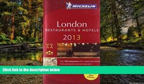 Must Have  MICHELIN Guide London 2013: Restaurants   Hotels (Michelin Guide/Michelin)  READ Ebook