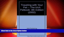Big Deals  Traveling with Your Pet -- The AAA Petbook: 4th Edition (2002)  Best Seller Books Best