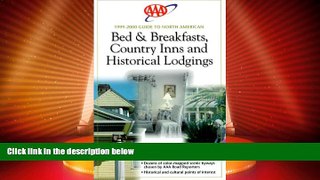 Big Deals  AAA 1999 N. American B B Country Inns   Historical Lodgings (Aaa Guide to North