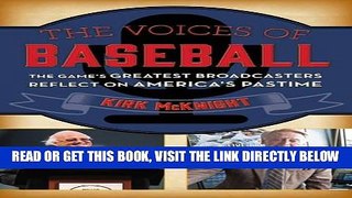 [EBOOK] DOWNLOAD The Voices of Baseball: The Game s Greatest Broadcasters Reflect on America s
