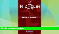 Big Deals  MICHELIN Guide Washington, DC 2017: Restaurants (Hotel   Restaurant Guides)  Full Read